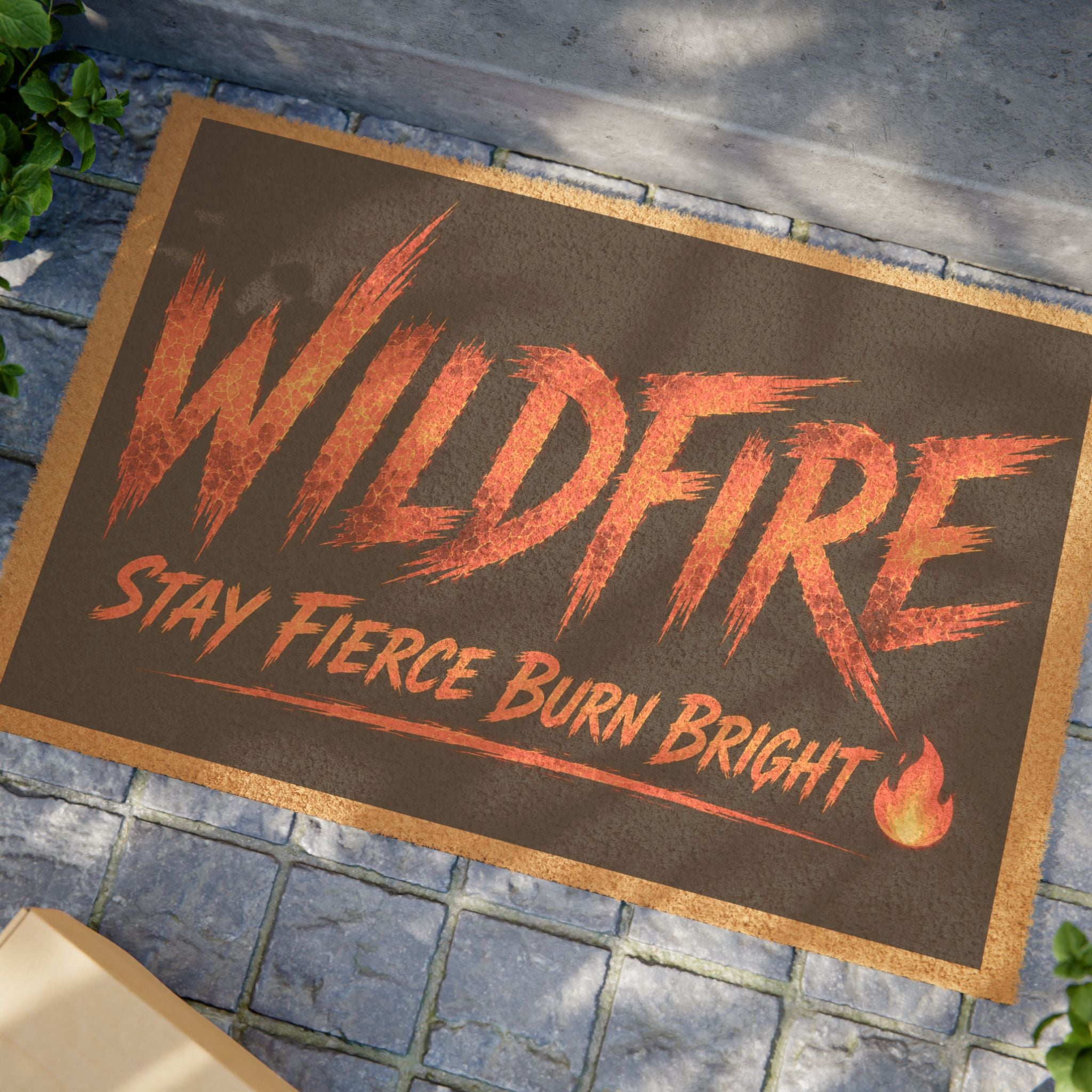 Wildfire Doormat - "Stay Fierce Burn Bright" Outdoor Coir Welcome Mat